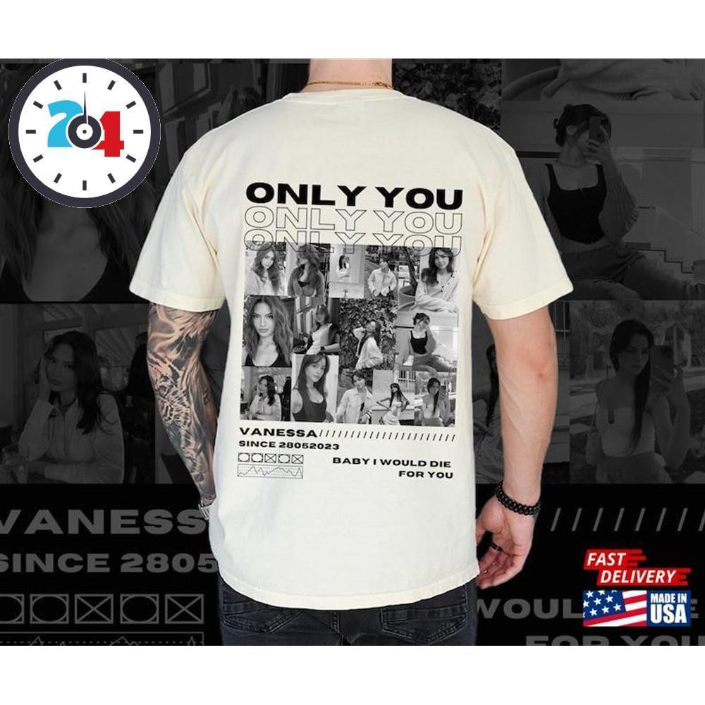 Only You Shirt Photo Boyfriend  Unisex